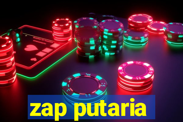 zap putaria